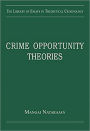 Crime Opportunity Theories: Routine Activity, Rational Choice and their Variants