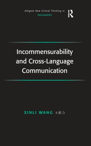 Incommensurability and Cross-Language Communication / Edition 1