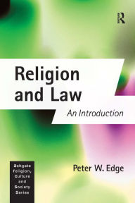 Title: Religion and Law: An Introduction / Edition 1, Author: Peter W. Edge