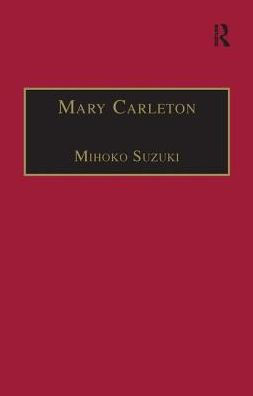 Mary Carleton: Printed Writings 1641-1700: Series II, Part Three, Volume 6 / Edition 1