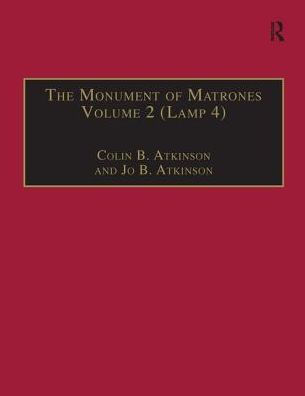 The Monument of Matrones Volume 2 (Lamp 4): Essential Works for the Study of Early Modern Women, Series III, Part One, Volume 5 / Edition 1
