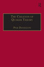 The Creation of Quaker Theory: Insider Perspectives / Edition 1