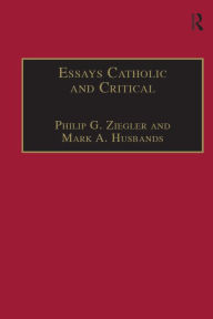 Title: Essays Catholic and Critical: By George P. Schner, SJ / Edition 1, Author: Mark A. Husbands