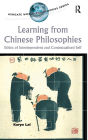 Learning from Chinese Philosophies: Ethics of Interdependent and Contextualised Self / Edition 1