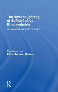 Title: The Vivekacudamani of Sankaracarya Bhagavatpada: An Introduction and Translation / Edition 1, Author: John Grimes