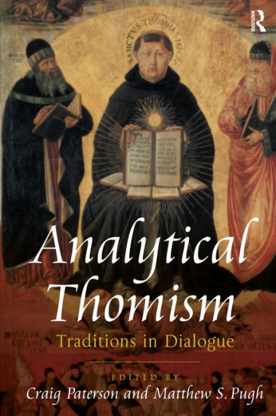 Analytical Thomism: Traditions in Dialogue / Edition 1
