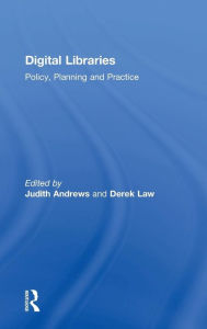 Title: Digital Libraries: Policy, Planning and Practice / Edition 1, Author: Judith Andrews