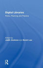 Digital Libraries: Policy, Planning and Practice / Edition 1