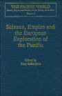 Science, Empire and the European Exploration of the Pacific / Edition 1