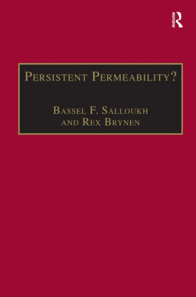 Persistent Permeability?: Regionalism, Localism, and Globalization in the Middle East / Edition 1