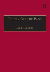 Title: Poetry Off the Page: Twentieth-Century British Women Poets in Performance / Edition 1, Author: Laura Severin
