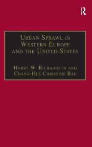 Title: Urban Sprawl in Western Europe and the United States / Edition 1, Author: Chang-Hee Christine Bae