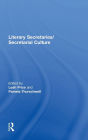 Literary Secretaries/Secretarial Culture / Edition 1
