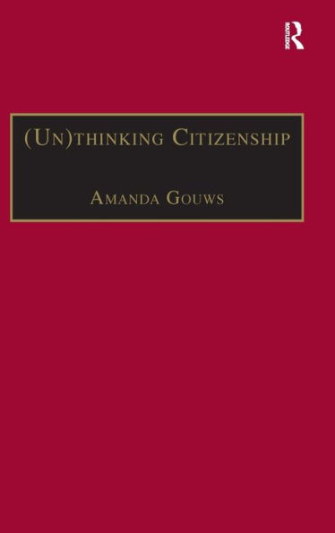 (Un)thinking Citizenship: Feminist Debates in Contemporary South Africa / Edition 1