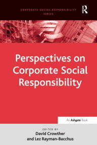 Title: Perspectives on Corporate Social Responsibility / Edition 1, Author: Lez Rayman-Bacchus