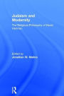 Judaism and Modernity: The Religious Philosophy of David Hartman / Edition 1