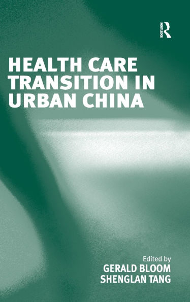 Health Care Transition in Urban China / Edition 1