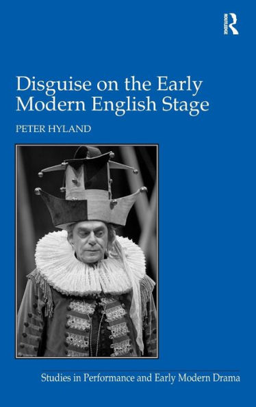 Disguise on the Early Modern English Stage