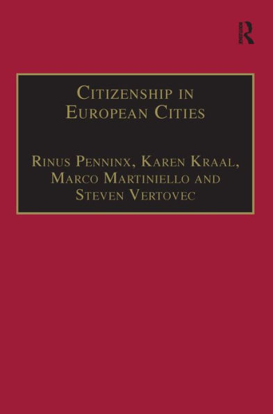 Citizenship in European Cities: Immigrants, Local Politics and Integration Policies / Edition 1