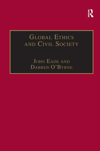 Global Ethics and Civil Society / Edition 1