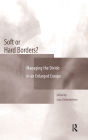 Soft or Hard Borders?: Managing the Divide in an Enlarged Europe