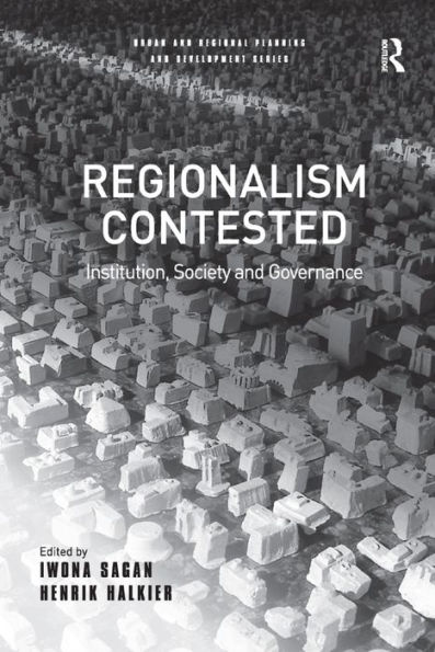 Regionalism Contested: Institution, Society and Governance / Edition 1