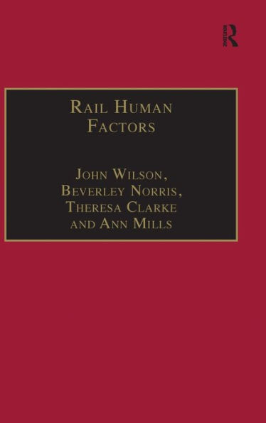 Rail Human Factors: Supporting the Integrated Railway / Edition 1