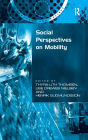 Social Perspectives on Mobility / Edition 1