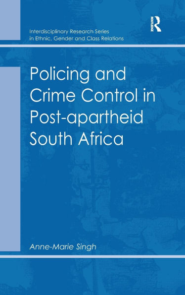 Policing and Crime Control Post-apartheid South Africa