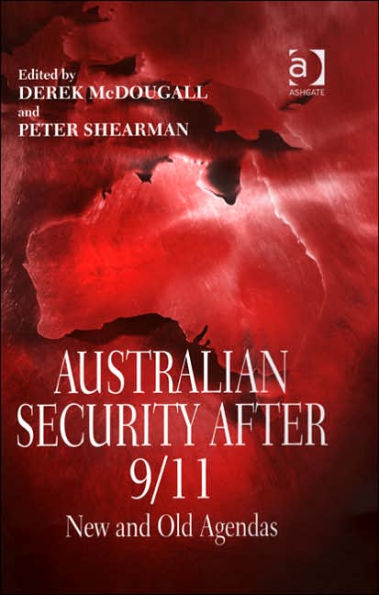 Australian Security After 9/11: New and Old Agendas / Edition 1