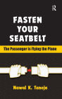 Fasten Your Seatbelt: The Passenger is Flying the Plane / Edition 1