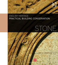 Title: Practical Building Conservation: Stone, Author: Historic England