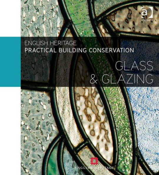 Practical Building Conservation: Glass and Glazing