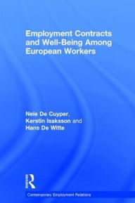 Title: Employment Contracts and Well-Being Among European Workers / Edition 1, Author: Nele De Cuyper