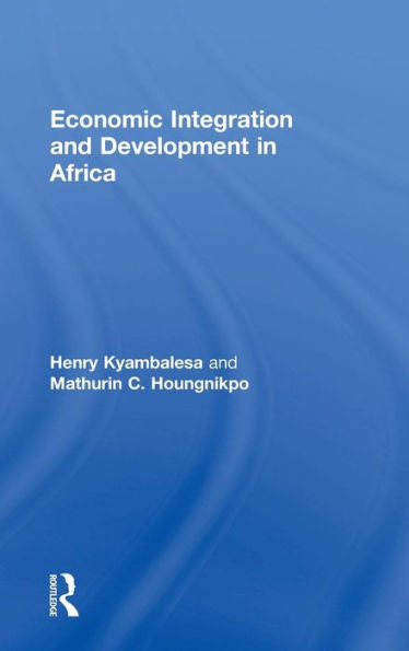 Economic Integration and Development in Africa / Edition 1