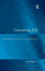 Conceiving Life: Reproductive Politics and the Law in Contemporary Italy / Edition 1