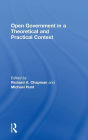 Open Government in a Theoretical and Practical Context