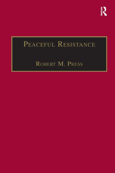 Peaceful Resistance: Advancing Human Rights and Democratic Freedoms / Edition 1