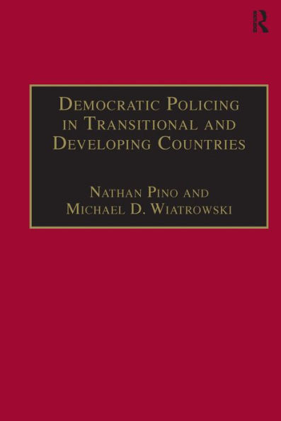 Democratic Policing in Transitional and Developing Countries / Edition 1
