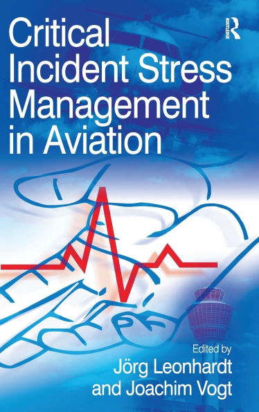Critical Incident Stress Management in Aviation / Edition 1