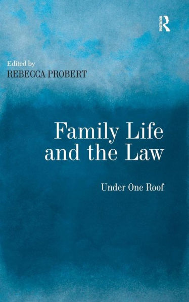 Family Life and the Law: Under One Roof / Edition 1