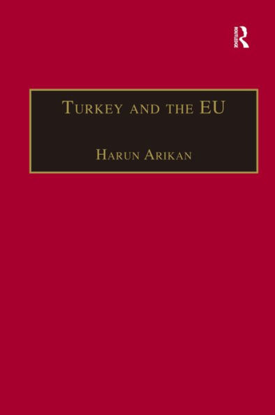 Turkey and the EU: An Awkward Candidate for EU Membership? / Edition 2