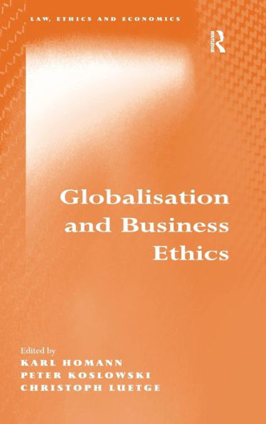 Globalisation and Business Ethics / Edition 1