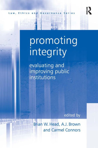 Promoting Integrity: Evaluating and Improving Public Institutions / Edition 1