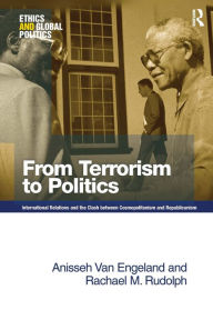 Title: From Terrorism to Politics / Edition 1, Author: Anisseh Van Engeland