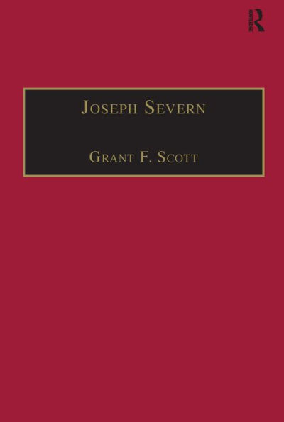 Joseph Severn: Letters and Memoirs / Edition 1