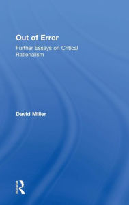 Title: Out of Error: Further Essays on Critical Rationalism / Edition 1, Author: David Miller