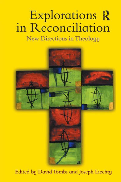 Explorations in Reconciliation: New Directions in Theology / Edition 1