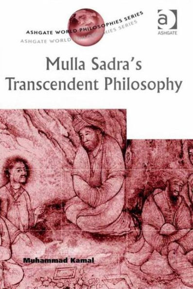 Mulla Sadra's Transcendent Philosophy / Edition 1