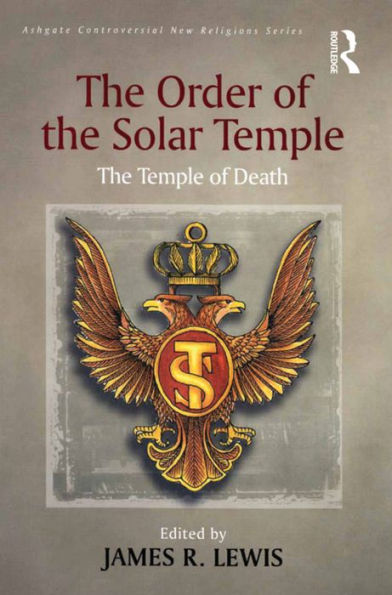 The Order of the Solar Temple: The Temple of Death / Edition 1